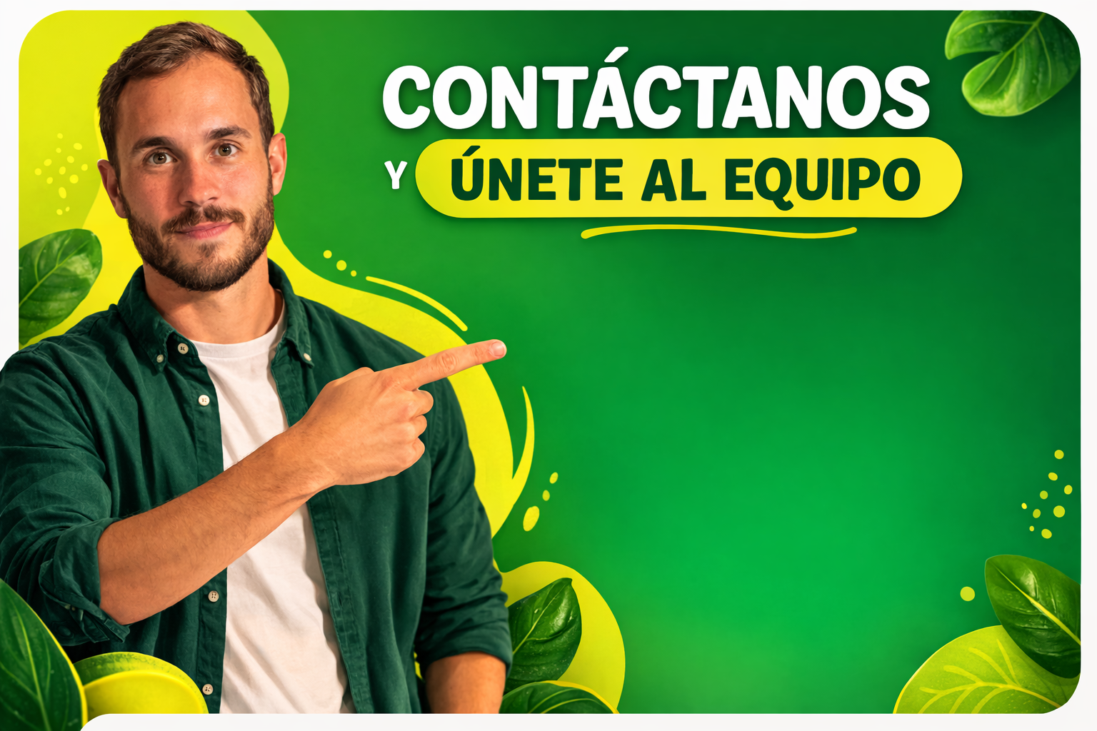 Contáctanos y Únete al Equipo